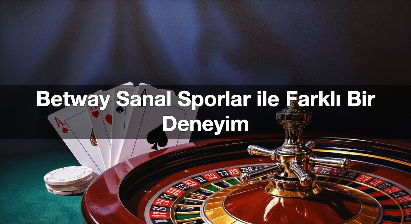 betway sanal sporlar ile farkl bir deneyim 1790421800010